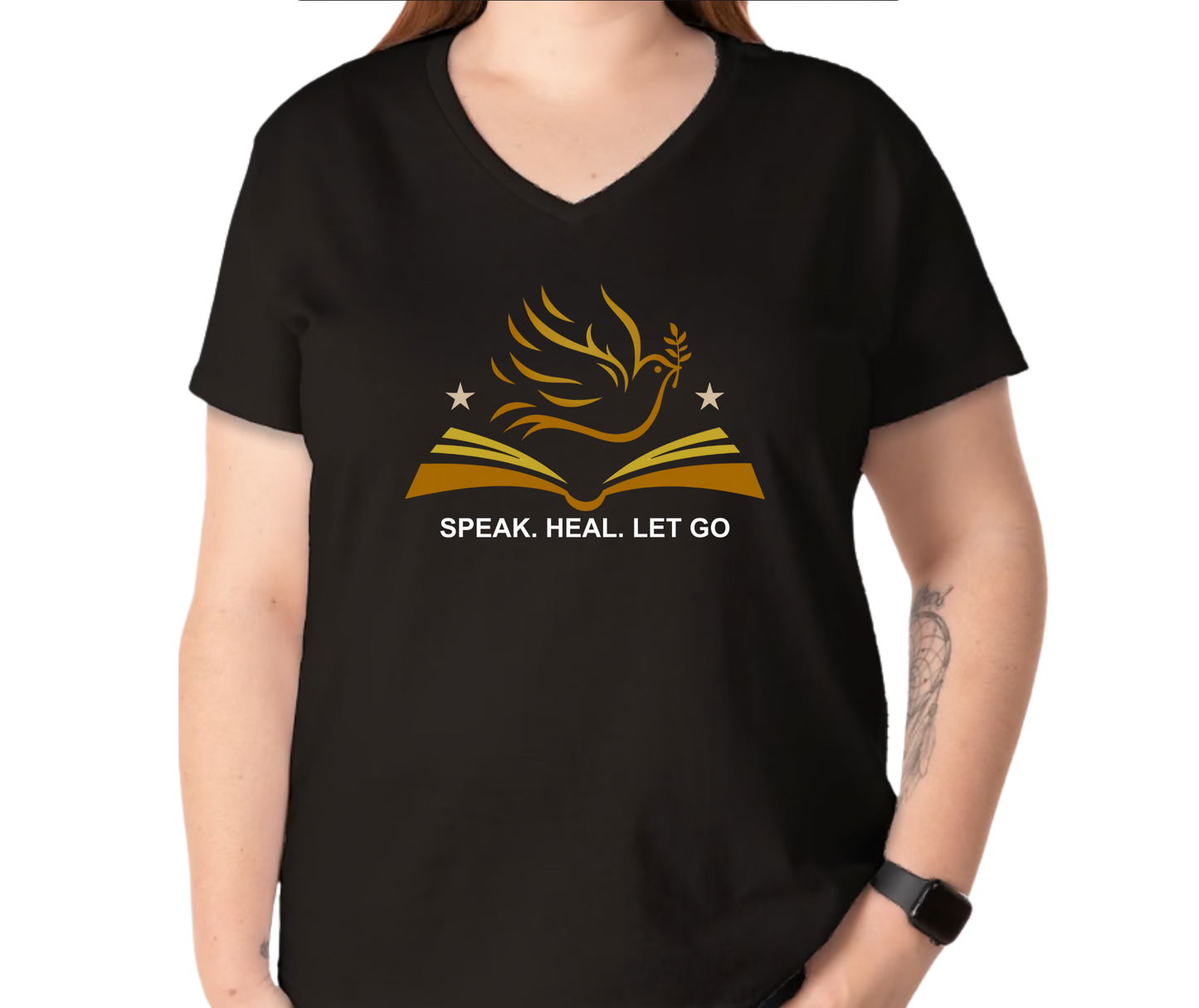 Speak. Heal. Let Go. - Ladies Tee (V-Neck)